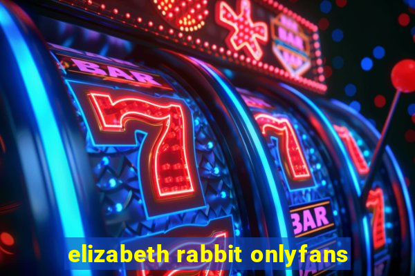 elizabeth rabbit onlyfans